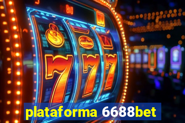 plataforma 6688bet